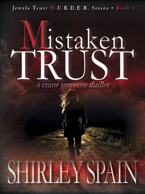 cover image of Mistaken Trust--(Book 1 of 6 in the Dark and Chilling Jewels Trust M.U.R.D.E.R Series)